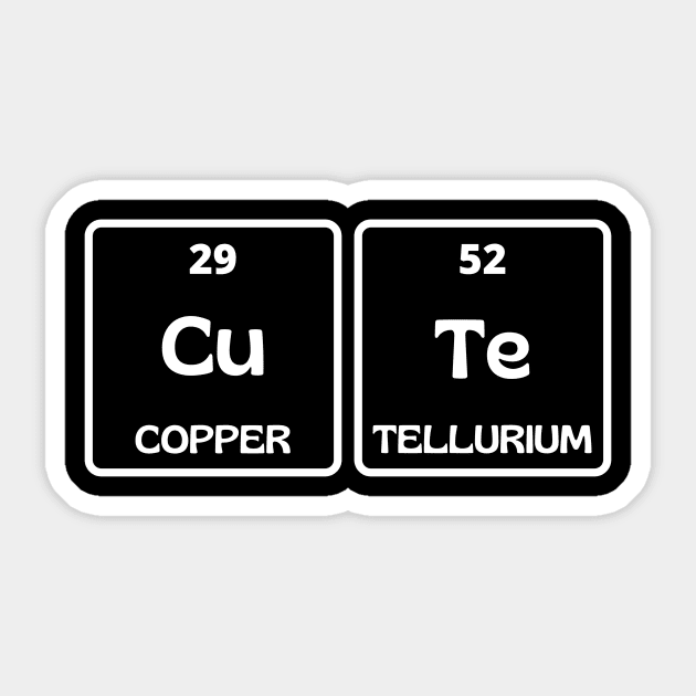Cu Te - Cute - Periodic Table - Chemistry Sticker by KidsKingdom